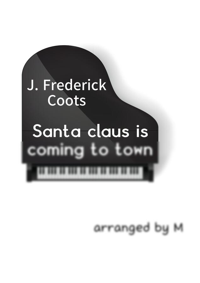 캐럴(크리스마스) - Santa claus is coming to town (옥타브없는C키) by M0