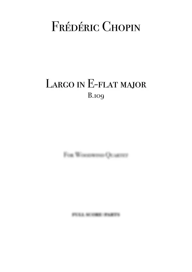 Frédéric Chopin, 1837 Arranged by Fillipe Mendel - Largo in E-flat major (B.109)