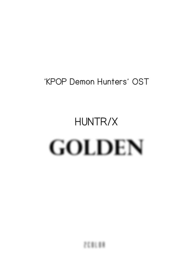 HUNTRIX (헌트릭스) - 케이팝 데몬 헌터스 OST 'Golden' (골든) by 2COLOR 투컬러0