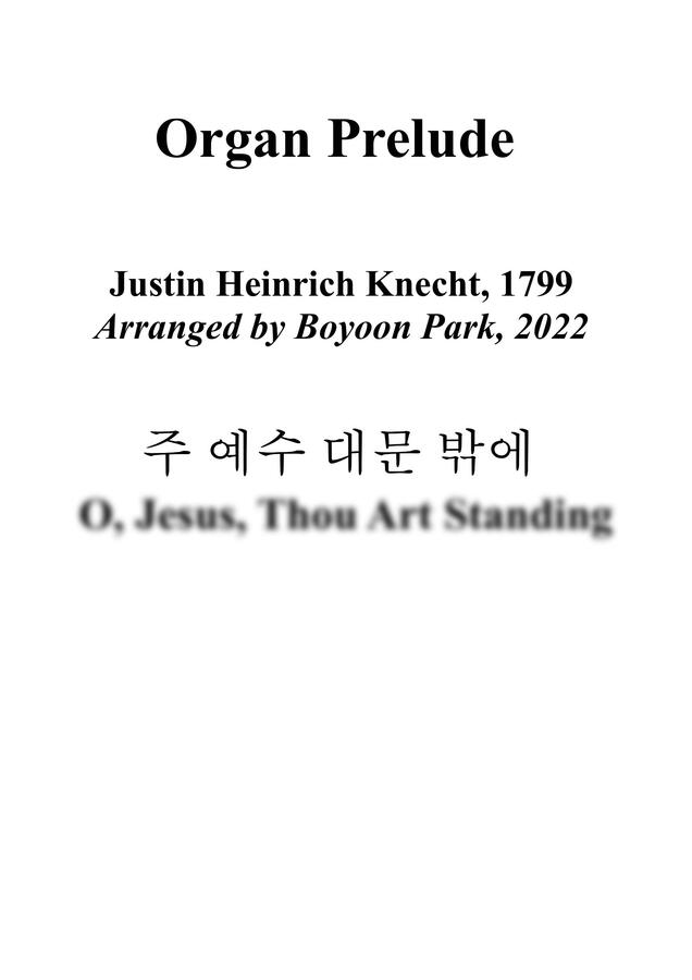 Justin Heinrich Knecht - 주 예수 대문 밖에 (오르간 전주곡) by Boyoon Park0