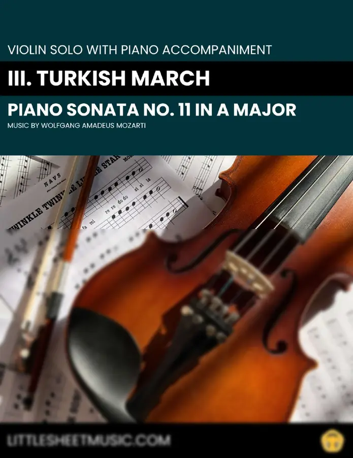 Wolfgang Amadeus Mozart - Rondo Alla Turca from the Piano Sonata No. 11 in A Major, K.331 (Violin Solo with Piano Accompaniment)