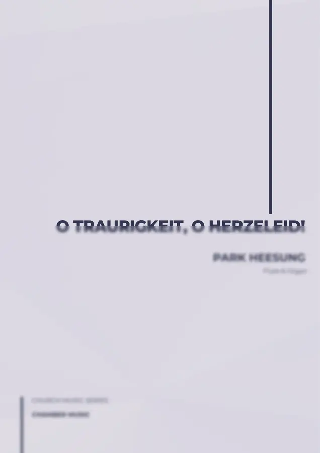Mainz/Würzburg 1628 - 오 슬픔이여, 오 찢기는 마음이여(O Traurigkeit, o Herzeleid)_ 독일 찬송가 플루트 오르간 연주곡